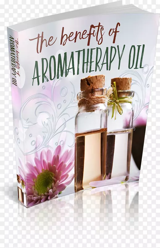 芳香疗法手册：香精油的用途和应用