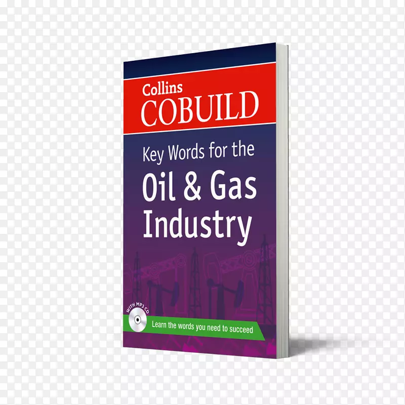 柯林斯合作为石油和天然气工业建立关键词柯林斯英语词典共同为石油和天然气工业建立关键词-石油和天然气工业
