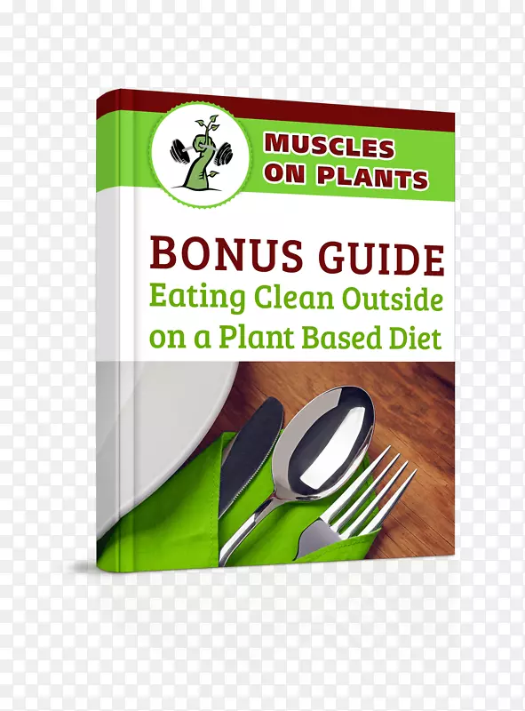 以植物为基础的肌肉：我们的路线图，以植物为基础的饮食健美的最佳表现-奖金。
