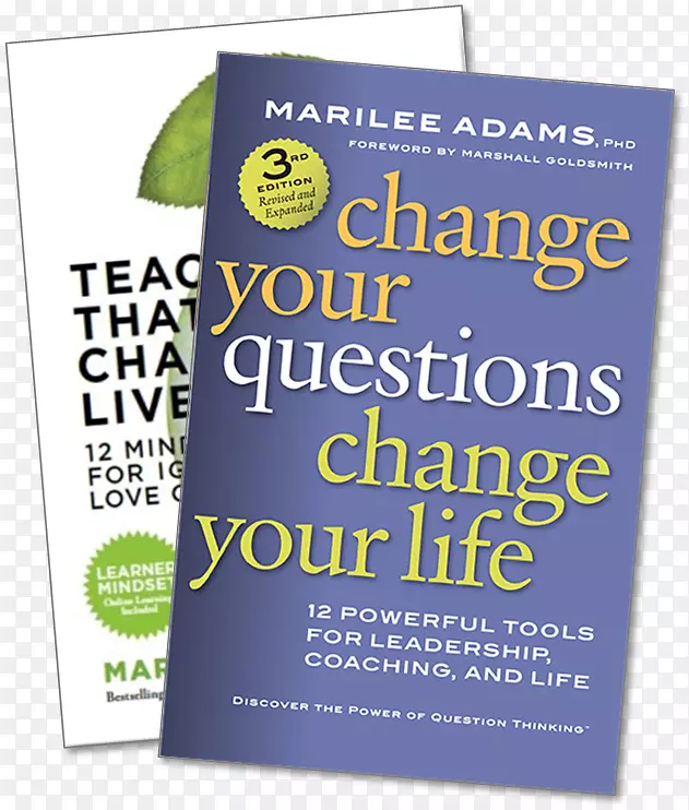 改变你的问题，改变你的生活：12种强有力的领导、辅导和生活工具，改变你的问题，改变你的生活。