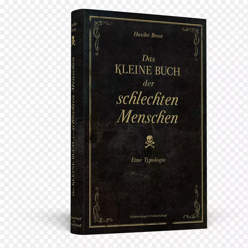 Das kleine Buch der Schlechten menschen：Eine Typologie图书文本领Hauke Brost-book
