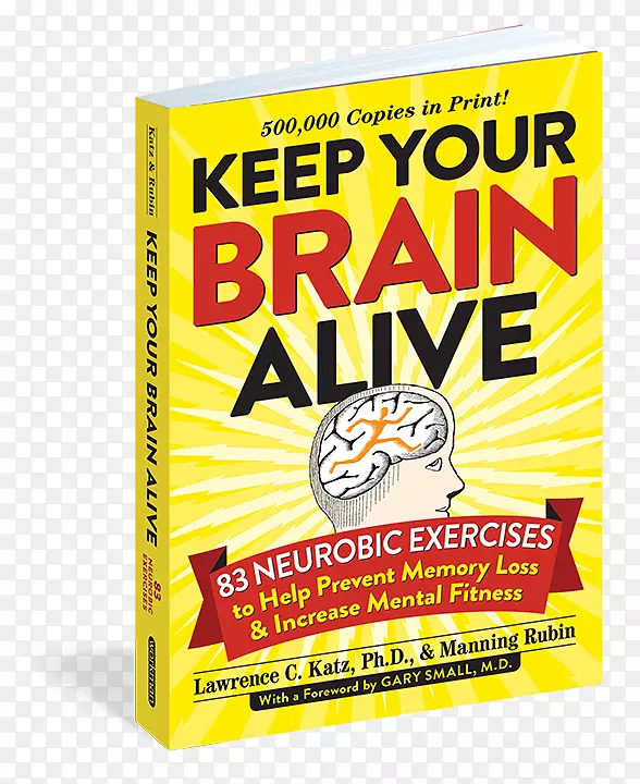 保持你的大脑活力：83次神经功能锻炼，帮助预防记忆丧失，增加心理健康，认知训练处方，营养治疗，第4版-脑。