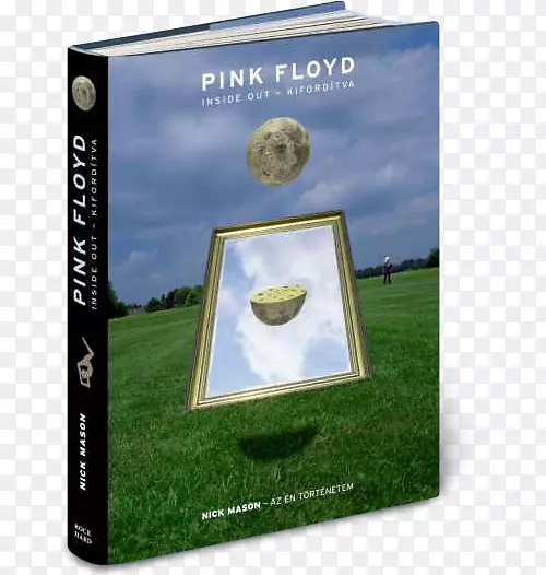 Inside Out：粉色Floyd Inside Out的个人历史：Mein pers nlicges portr t von粉色Floyd Live 8鼓手-粉色Floyd