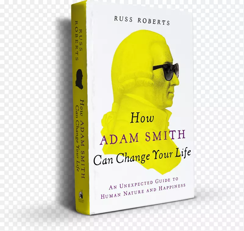 亚当·斯密如何改变你的生活：一本关于人性和幸福的意外指南-“亚当·斯密波德·穆达尔·苏阿维达：现代否定人性”一书