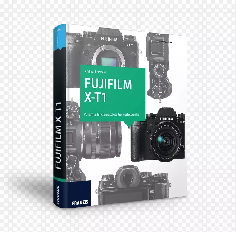 Das kamerabuch Fujifilm x-t1：Purismus für die绝对Genussfotografie摄像机富士佳能Eos M5摄像机