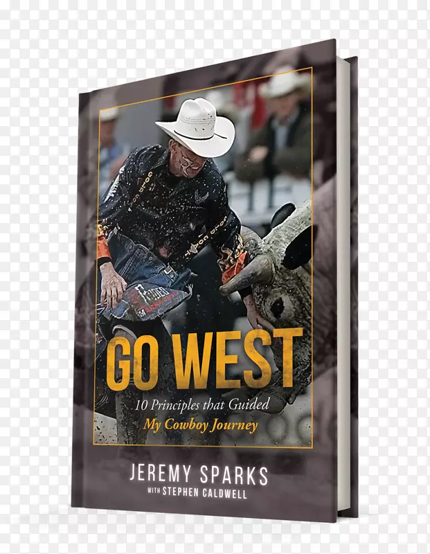 西进：指导我的牛仔之旅的十个原则，西进，学习，指引超越的牧场：一个老牛仔回首古老的西书Amazon.com-book