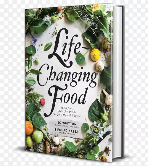 改变生命的食物：古旧的、无胶的、全食的食谱，用来滋养和恢复古怪的烹饪方法-有机食品食谱，素食烹饪。