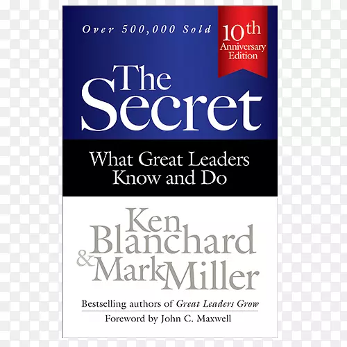 秘诀：伟大的领导者知道什么，做什么团队的秘密：伟大的团队知道什么，伟大的领导者成长：成为行动中的终身领导的领导者：如何才能实现伟大的人际关系和结果。