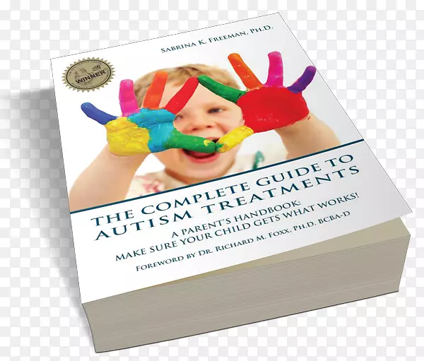 自闭症治疗的完整指南：家长手册：确保你的孩子得到什么有效！自闭症治疗科学协会SKF图书公司-人