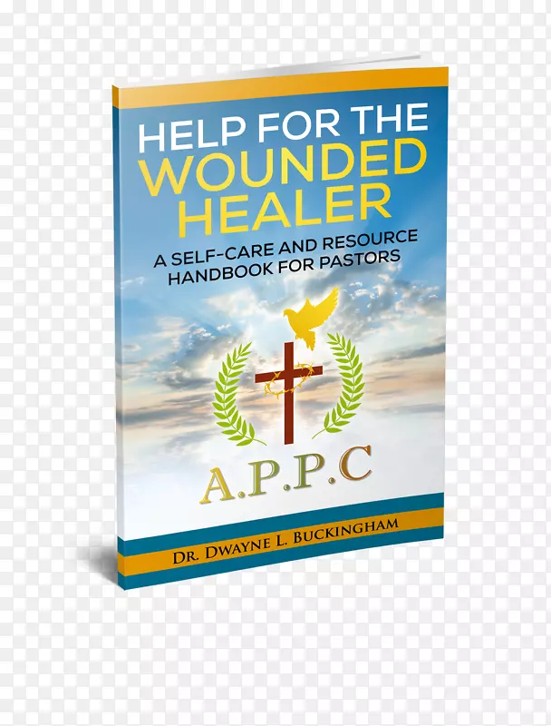 帮助受伤的疗愈者：牧师自我护理和资源手册，宣传品牌水自助。