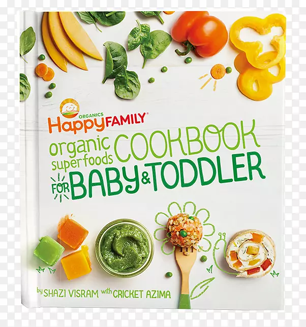 给婴儿和幼童的快乐家庭有机超级食品食谱：头1000天有机食品的健康营养有机婴儿食品大书：婴儿脓包，手指食品，和每一阶段文学食谱中的幼儿膳食。