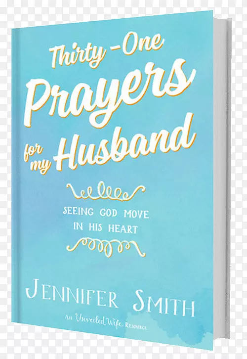 为我丈夫祈祷三十一次：看到上帝在他心中移动，为我丈夫祈祷三十一次：看到上帝在他的心中移动，妻子-丈夫。